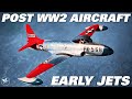 Post World War 2 Aircraft. Early Jets And Interesting Aircraft, And things You Might Not Know