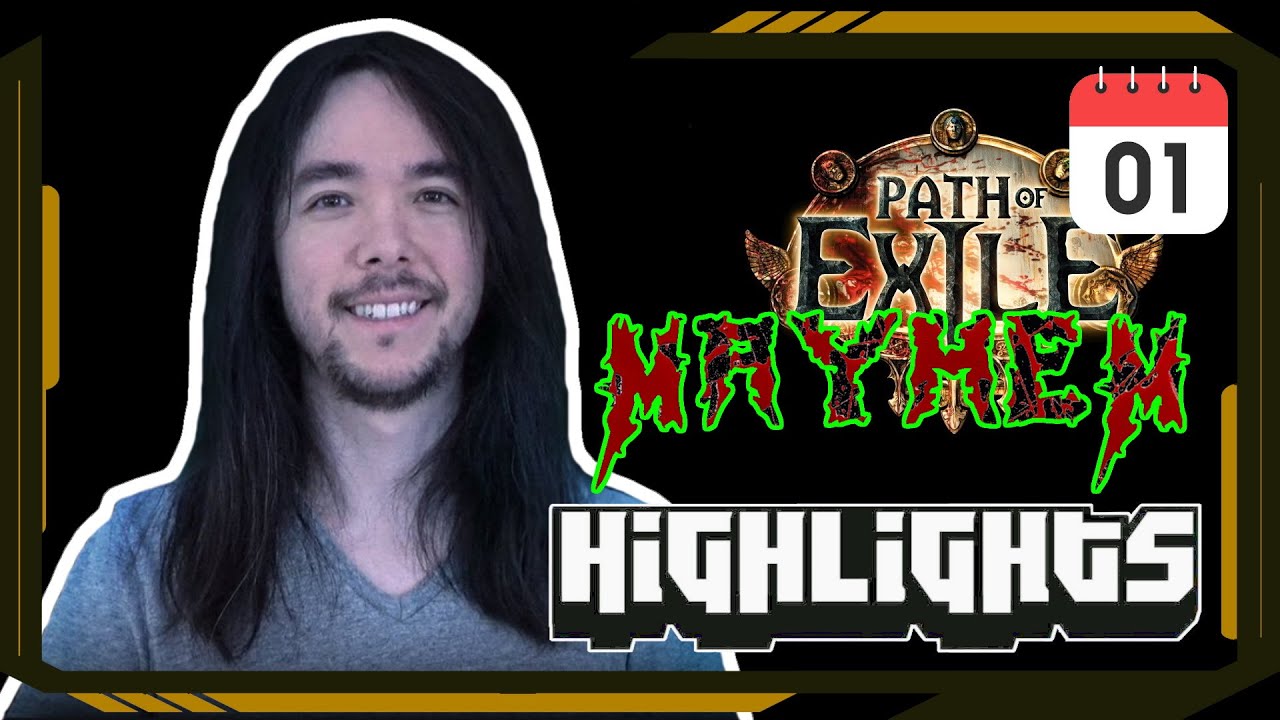 Mayhem Day 1 - Path of Exile Highlights 