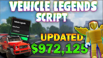 *UPDATED* Vehicle Legends Script (PASTEBIN 2023) (AUTOFARM, MONEY FARM, 100K IN 10 MINUTES)
