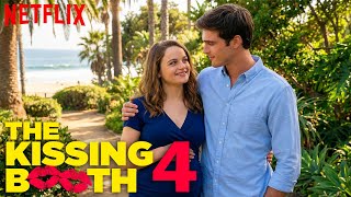 THE KISSING BOOTH 4 (2026) With Joey King & Jacob Elordi