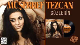 Müşerref Tezcan | Gözlerin | Remastered 4K Official Video