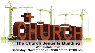The Church Jesus Is Building - Pt 3 - Questions And Answers - Ralph Howe - 2020-11-28.
