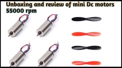 Unboxing and review of dc motors 55000.rpm [AD TECH].