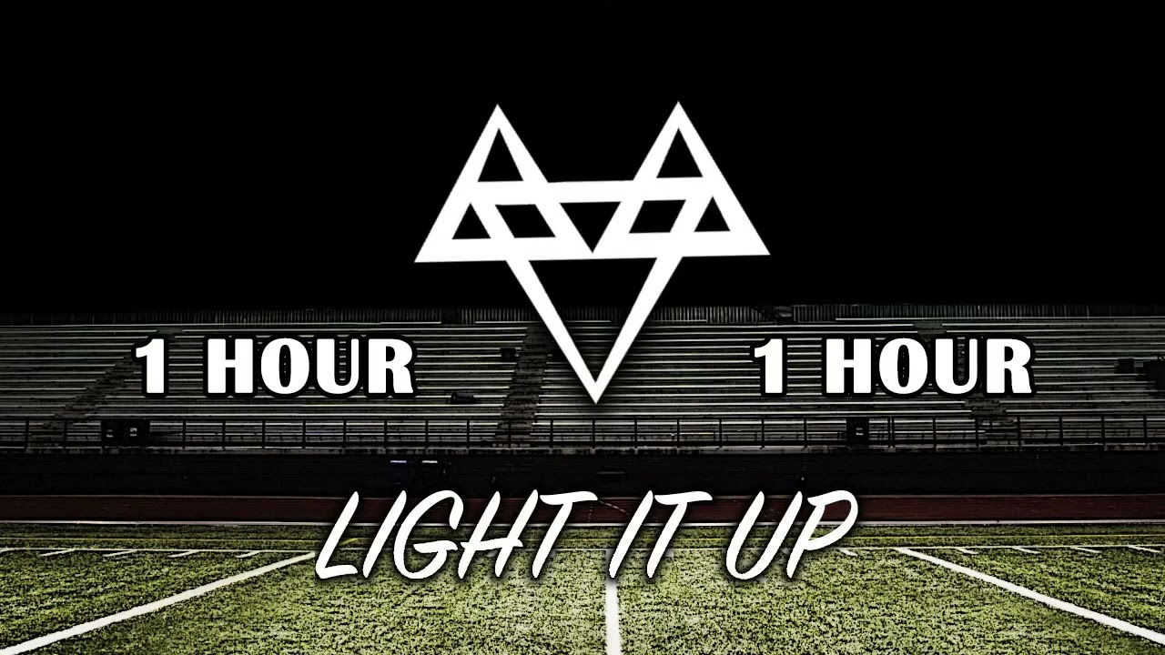 [1 Hour] - NEFFEX - Light It Up🔥🤘