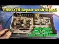 Free DTH Receiver weak signal problem || setup Box Repair dead problem || Electronics Verma