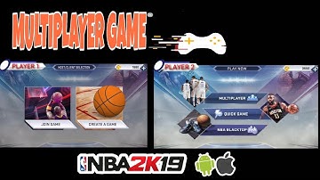 HOW TO PLAY MULTIPLAYER ON NBA 2K19 ANDROID/ IOS DEVICE