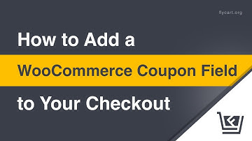 How to Add a WooCommerce Coupon Field To Your Checkout