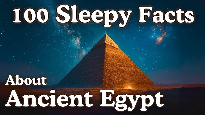 100 Relaxing Facts About Ancient Egypt to Fall Asleep To