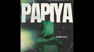 Ersin AVCI - Papiya