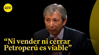 Ministro de Economía: "Petroperú es un barril sin fondo que privilegia a unos cuantos"