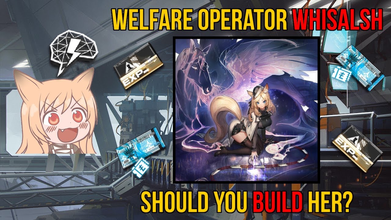 Welfare Operator Whisalsh Guide! | Is She Worth Building?