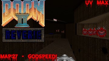 Doom II: Reverie (UV Max) - Map: 27 - Godspeed!