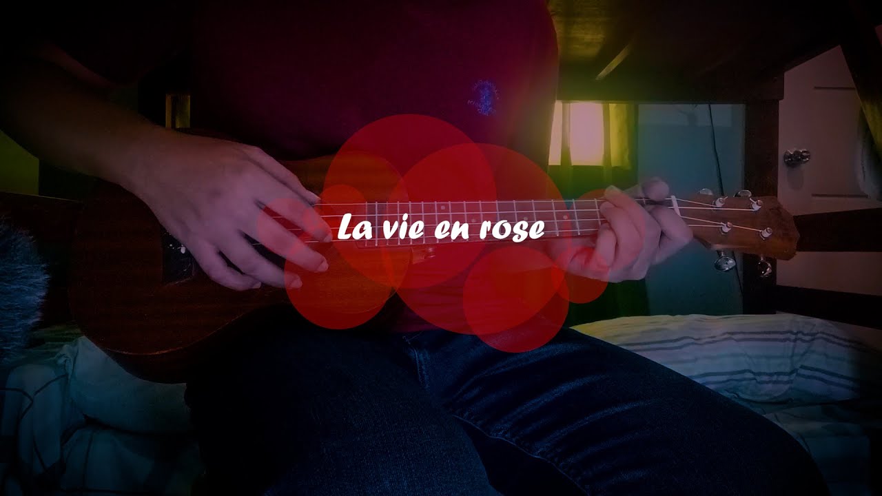 La vie en rose Fingerstyle Ukulele Cover YouTube