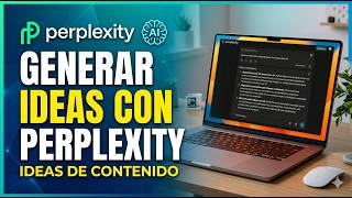 Como Generar Ideas de Contenido con Perplexity