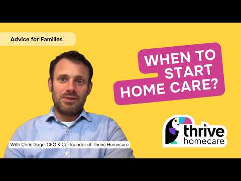 A video which explores when is best to start homecare with Thrive Homecare Co-founder Chris Gage