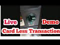 Card Less Transaction Live Demo How To Use Cardless Transaction IMT Cash On Mobile Atm Without Card