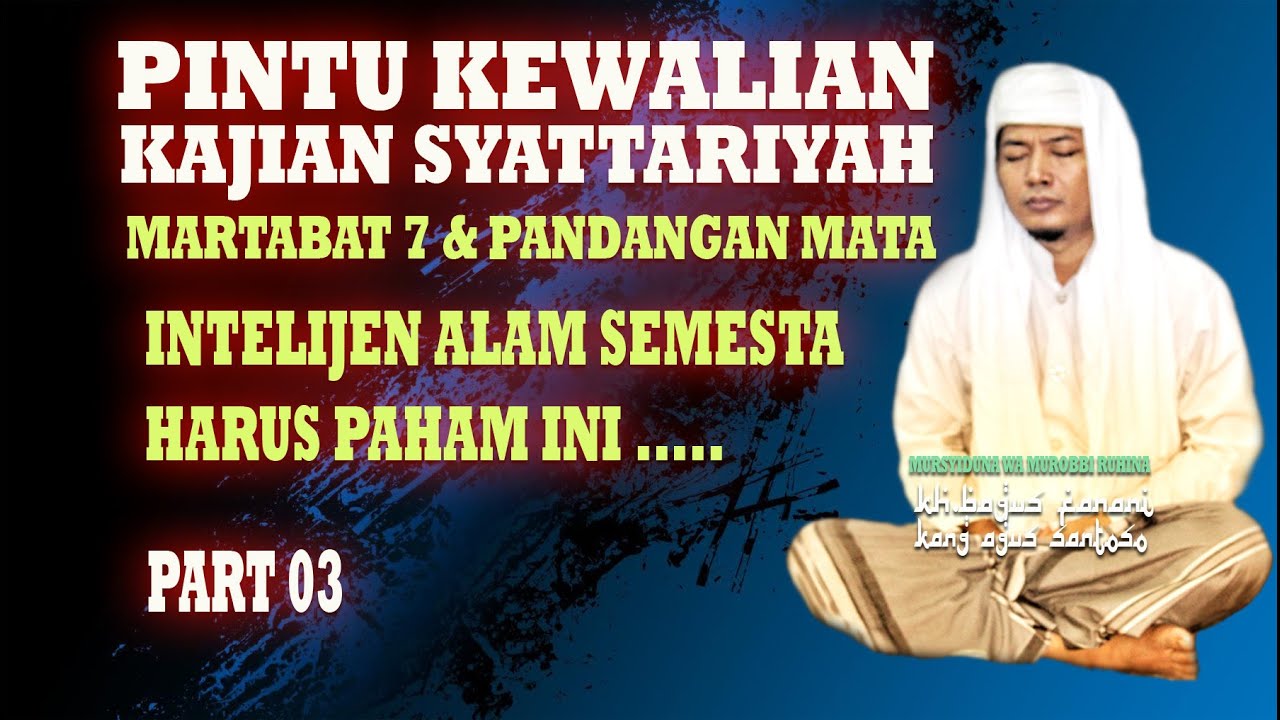 PART03 PINTU KEWALIAN :: MARTABAT 7 KAITANNYA DENGAN PANDANGAN MATA :: KANG AGUS SYATTARIYAH