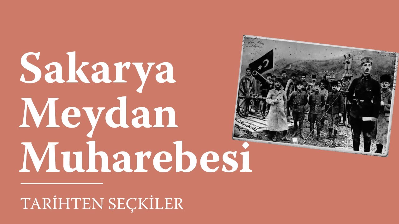 Dr. Selim Erdoğan ile Sakarya Meydan Muharebesi