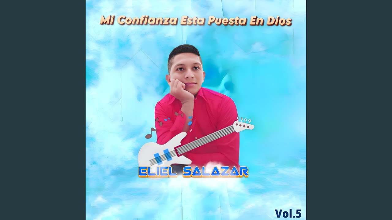 Eliel Salazar Mi Confianza Esta Puesta en Dios Chords Chordify