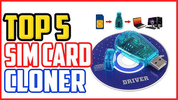 Top 5 Best Sim Card Cloner to Clone Your Sim Card Easily