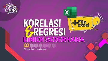 Analisis Regresi dan Korelasi Linier Sederhana Menggunakan Excel Dengan Interpretasinya