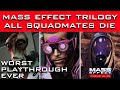 Mass Effect Trilogy - ALL Squadmates & Crew Die in the WORST PLAYTHROUGH EVER (All 3 Games)