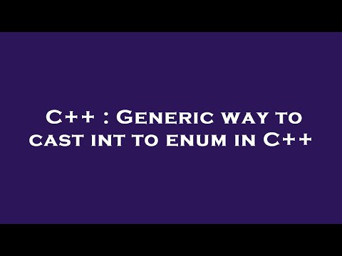 C++ : Generic way to cast int to enum in C++