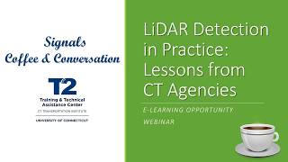 Signals Coffee & Conversation: LiDAR Detection in Practice: Lessons from CT Agencies