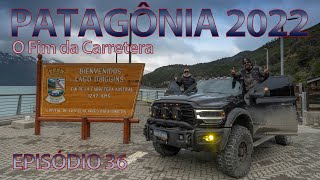 Patagônia 2022 EP 36 - O Fim da Carretera