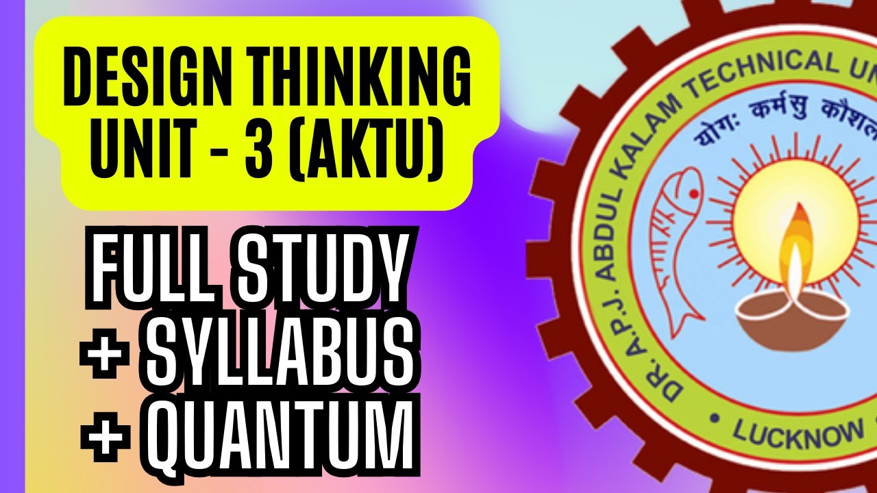 KOE077 Design Thinking Unit-3 in ONE SHOT | Thinking and Idea Generation | Full Study + Explanation