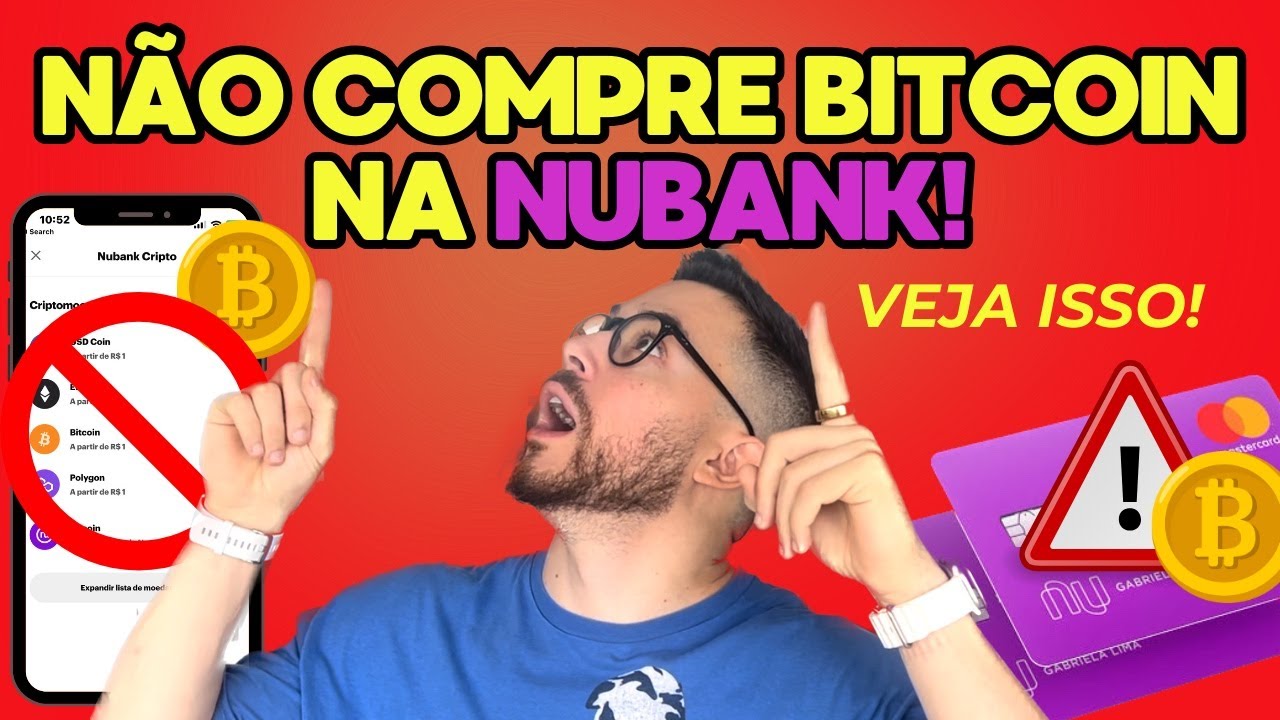 NUBANK LIBERA AS CRIPTOS! VALE A PENA COMPRAR BITCOIN PELO NUBANK ...