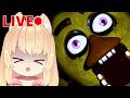 【Five Nights at Freddy's】Nekone first time horror game...【LIVE】