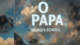 O Papa - New PNG Song @robmukyt