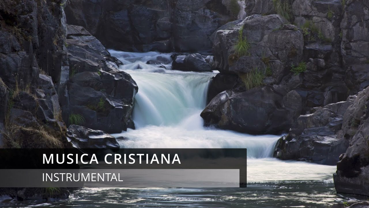 Música Cristiana Instrumental Con Sonido De Agua