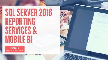 SQL Server 2016 Reporting Services & Mobile BI