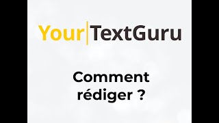 Comment rédiger avec l'outil yourtextguru 