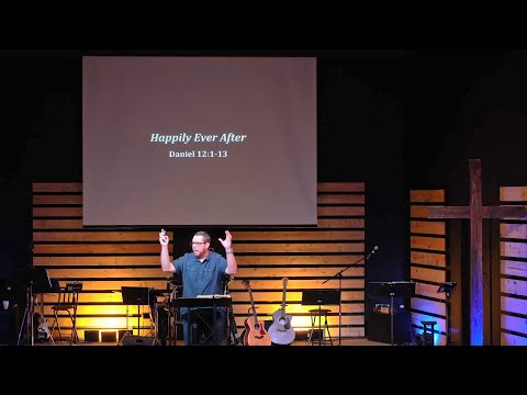 Happily Ever After - Daniel 12:1-13