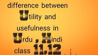 Different between utility and usefulness?  Utility v/s usefulness , good or bad utility ,