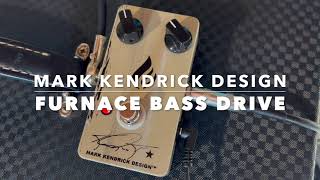 ベース MARK KENDRICK DESIGN FURNACE BASS DRIVE Mark Kendrick Design / Furnace Bass Drive - YouTube