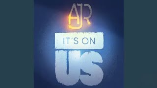 AJR · It’s On Us (Benefiting the “It’s On Us” Campaign)