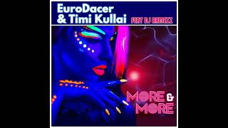 EuroDACER & Timi Kullai Feat. Dj Ramezz - More And More 2023