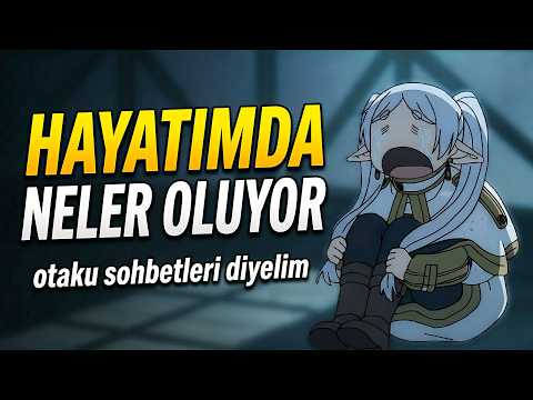 KANALA UZUN VİDEO GELDİ - OTAKU SOHBET DİYELİM