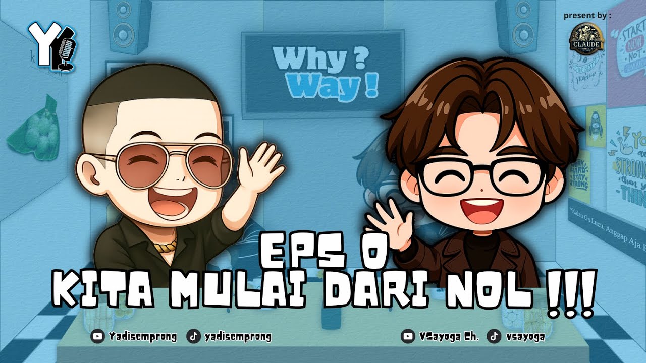 DUA Y?! SERIUSAN INI PODCAST?? 😂 | Why? Way! Podcast Episode 0
