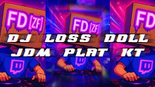 DJ LOSS DOLL x JDM PLAT KT🤙🏻