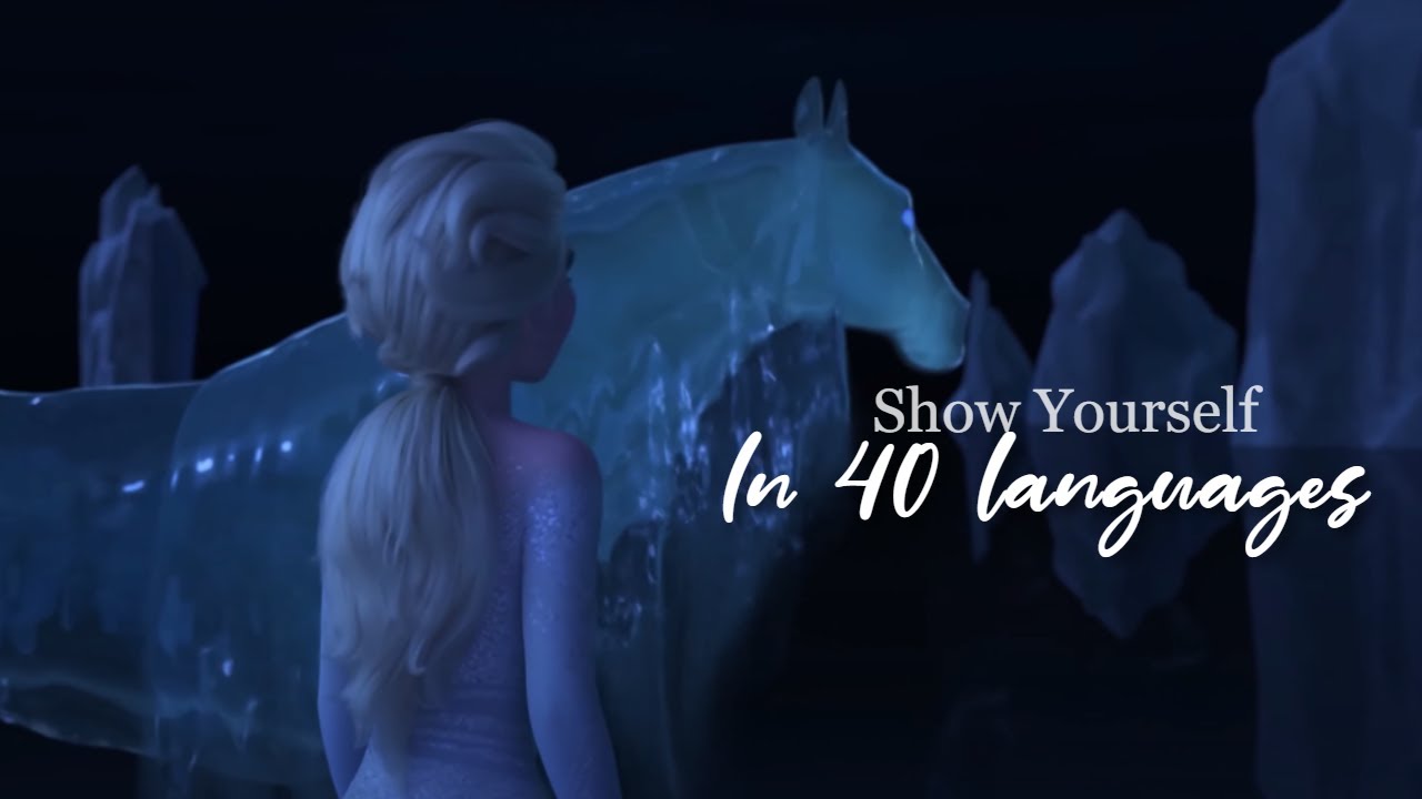 FROZEN 2 Show Yourself (Multilanguage) YouTube