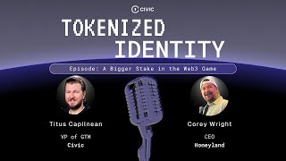 Tokenized Identity, Ep 2: A Bigger Stake in the Web3 Game with Corey Wright, CEO of Honeyland