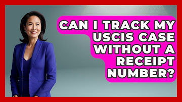 Can I Track My USCIS Case Without A Receipt Number? - US Citizenship Immigration Guide