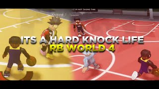 Its a Hard Knock Life - RB WORLD 4 Edition