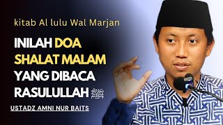 Prayers Recited by the Prophet Muhammad ﷺ During Night Prayers - Ustadz Amni Nur Baits