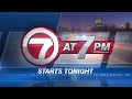 7News at 7pm Starts tonight